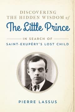 Discovering the Hidden Wisdom of the Little Prince book cover