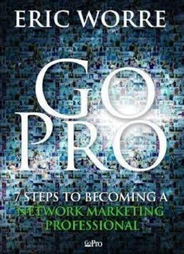 Go Pro - 7 Steps to Becoming a Network Marketing Professional book cover