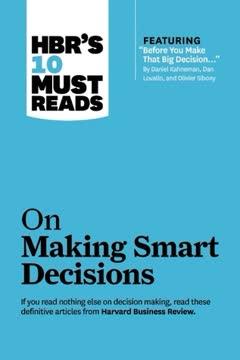 HBR's 10 Must Reads on Making Smart Decisions book cover