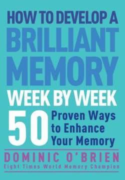 How to Develop a Brilliant Memory Week by Week book cover
