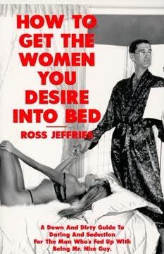 How to Get the Women You Desire into Bed book cover
