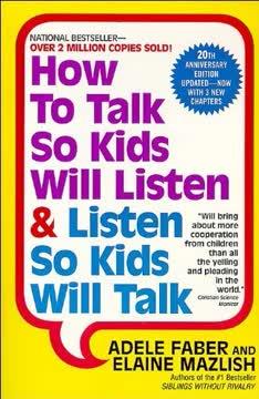 How to Talk to Kids So Will Listen and Listen so Kids Will Talk book cover