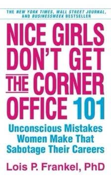 Nice Girls Don't Get the Corner Office book cover