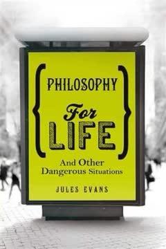 Philosophy for Life and Other Dangerous Situations book cover