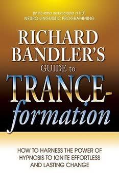 Richard Bandler's Guide to Trance-formation book cover