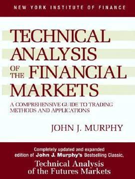 Technical Analysis of the Financial Markets book cover
