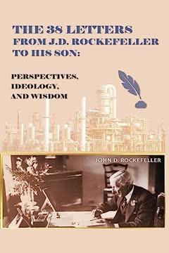 The 38 Letters from J.D. Rockefeller to his son book cover