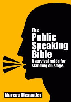 The Public Speaking Bible; a Survival Guide for Standing on Stage book cover