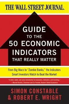 The WSJ Guide to the 50 Economic Indicators That Really Matter book cover