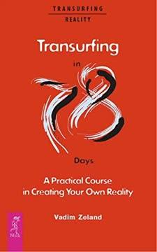 Transurfing in 78 Days — A Practical Course in Creating Your Own Reality book cover
