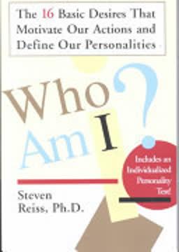 Who Am I? The 16 Basic Desires That Motivate Our Actions and Define Our Personalities book cover
