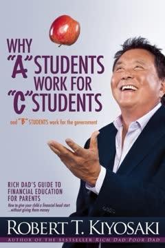 Why "A" Students Work for "C" Students and "B" Students Work for the Government book cover