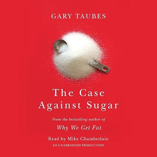 The Case Against Sugar book cover