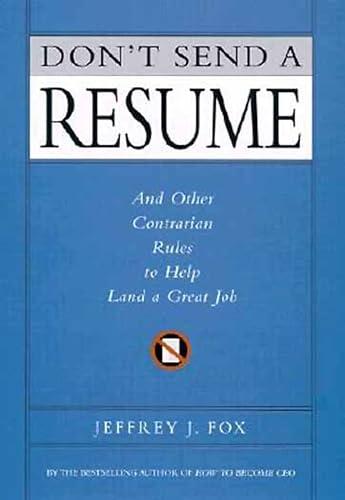 Don't Send a Resume and (Oeb) Other Contrarian Rules to Help Land a Great Job book cover