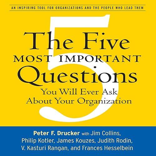 The Five Most Important Questions You Will Ever Ask About Your Organization book cover