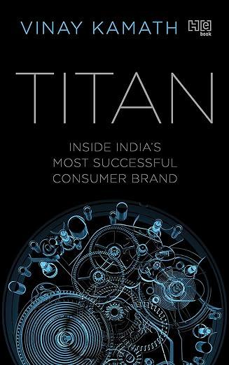 TITAN: Inside India's Most Successful Consumer Brand book cover