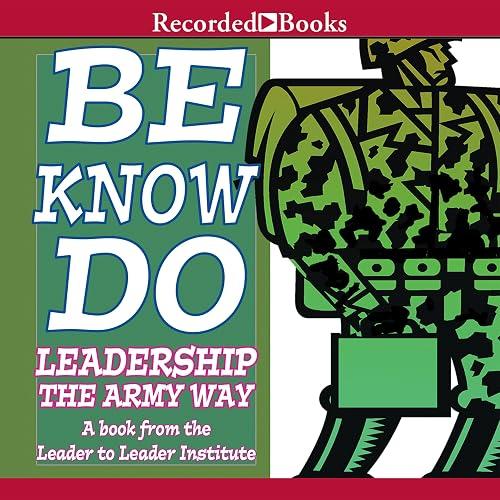 Be * Know * Do, Adapted from the Official Army Leadership Manual book cover